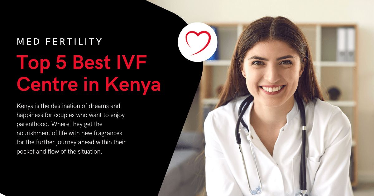 Best IVF Centre in Kenya