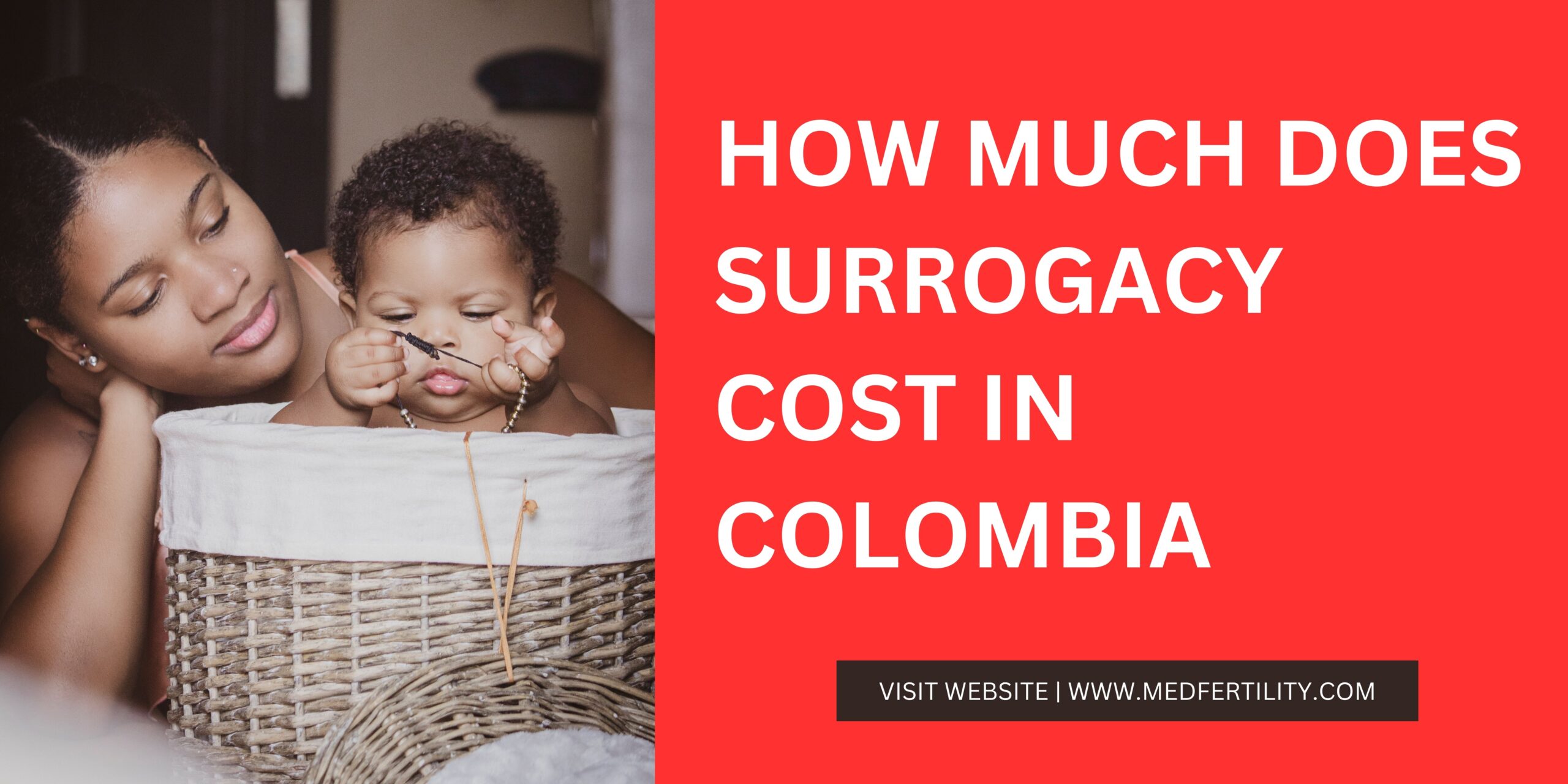 How Much Does Surrogacy Cost in Colombia 2023