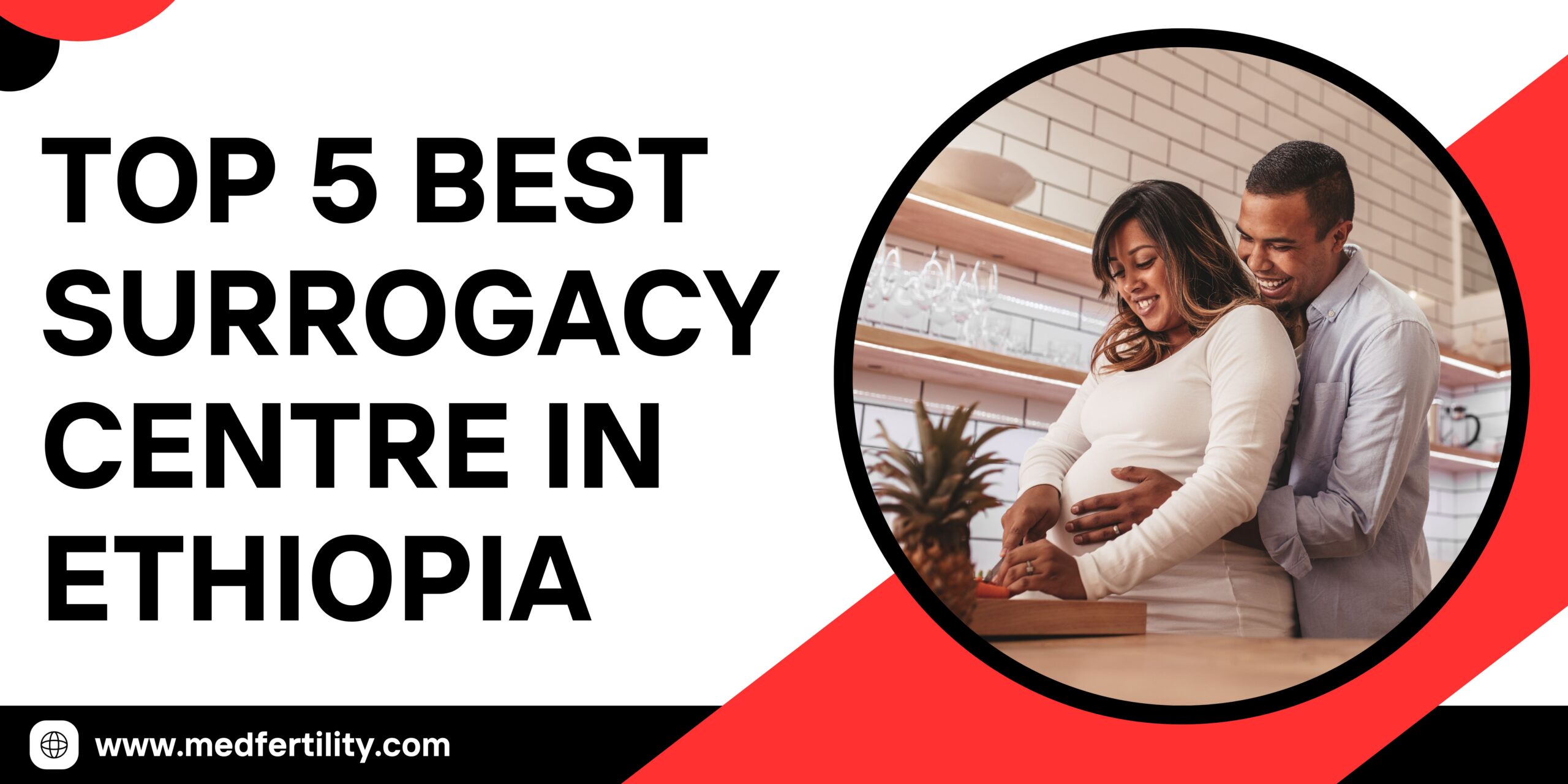 Best Surrogacy Centre in Ethiopia